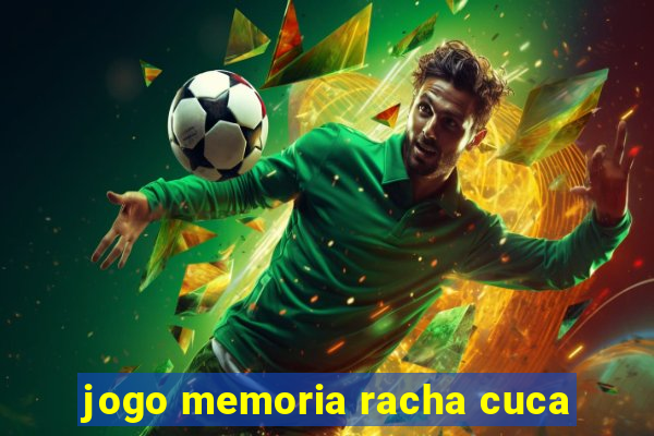 jogo memoria racha cuca